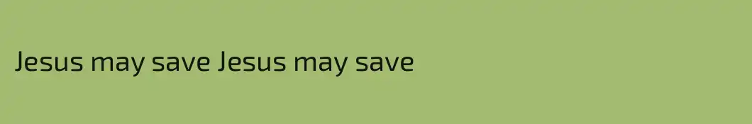 Jesus may save Jesus may save